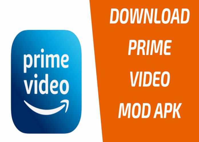 Amazon Prime Video MOD Apk latest version download 2021